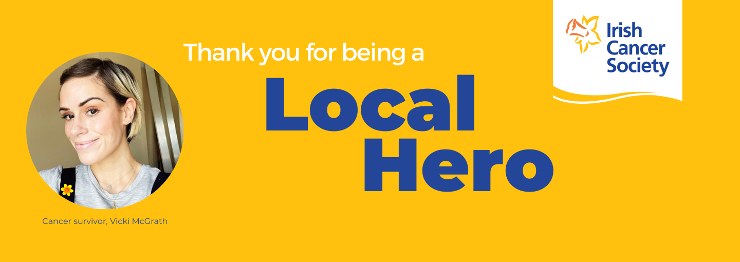 A photo of cancer survivor, Vicki McGrath wearing a daffodil pin on a yellow background, which reads "Thank you for being a local hero"